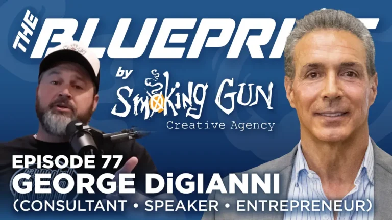 Podcast thumbnail for The Blueprint by Smoking Gun Creative Agency, featuring host Brandon Adams and guest George DiGianni