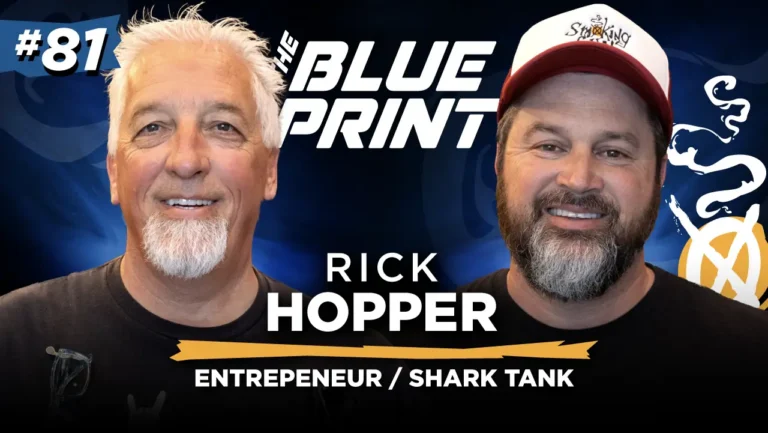 Two men smile for a podcast thumbnail photo; text reads "Episode 81, The Blueprint, Rick Hopper, Entrepreneur / Shark Tank"